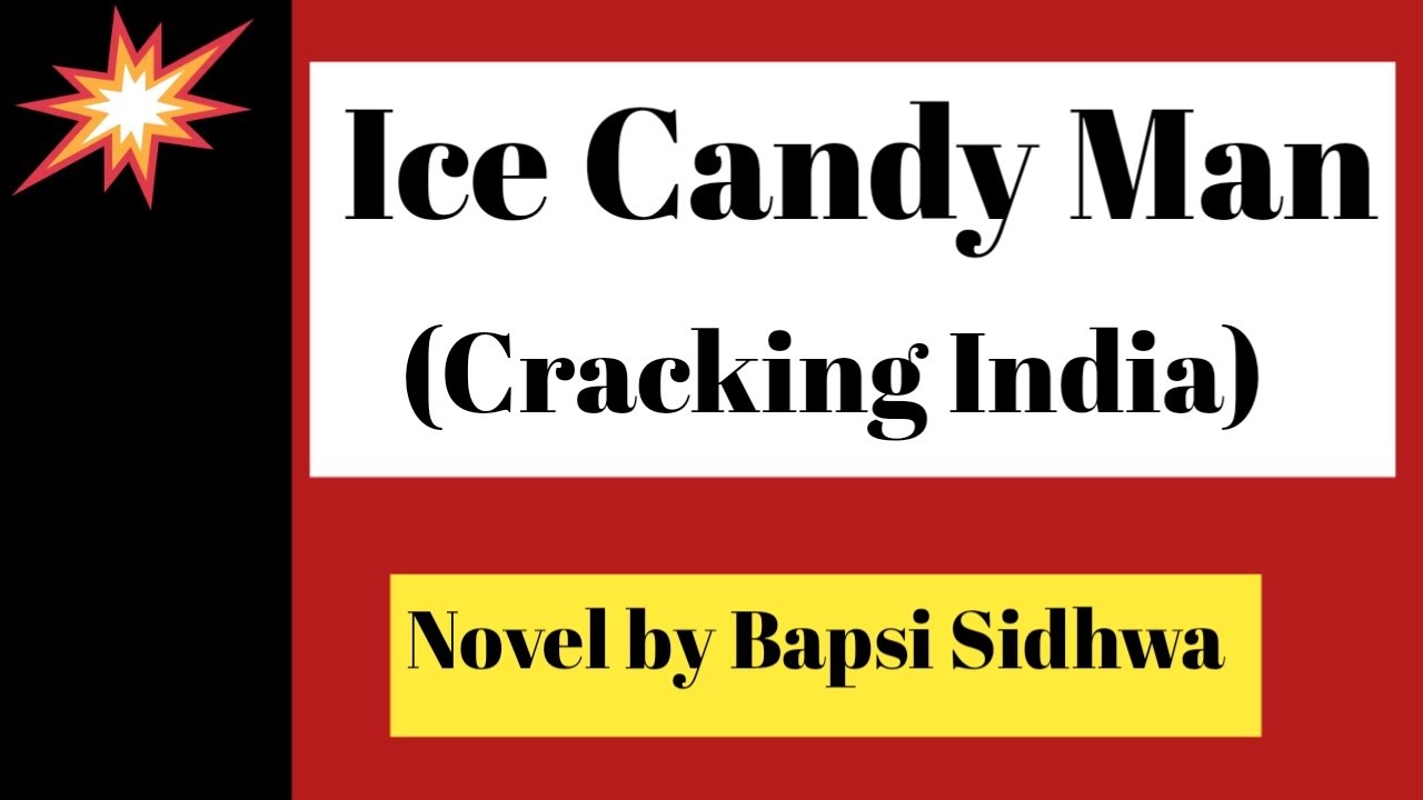 Ice Candy Man by Bapsi Sidhwa |Cracking India |English literature for competitive exams