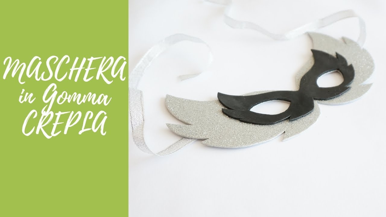 Tutorial: Maschera di Carnevale in Gomma Crepla (ENG SUBS - DIY fommy Carnival mask)
