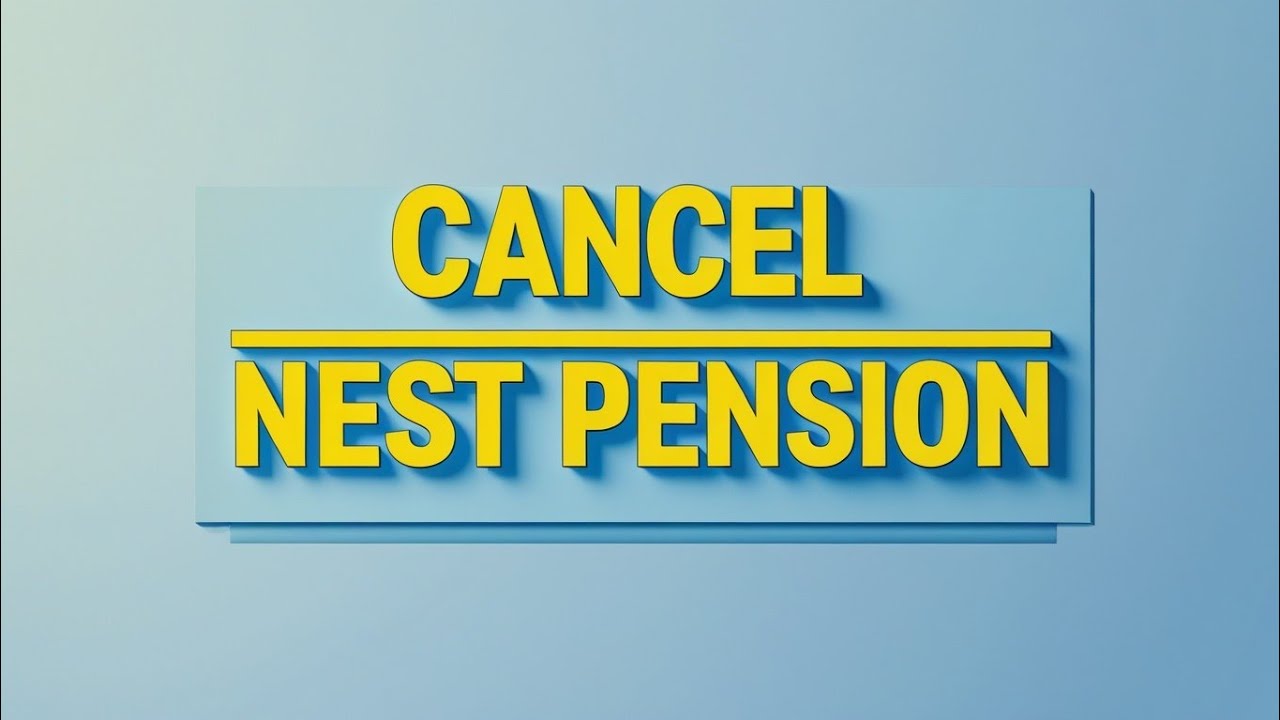 How to Cancel NEST Pension in the UK &ndash; Step-by-Step Guide!