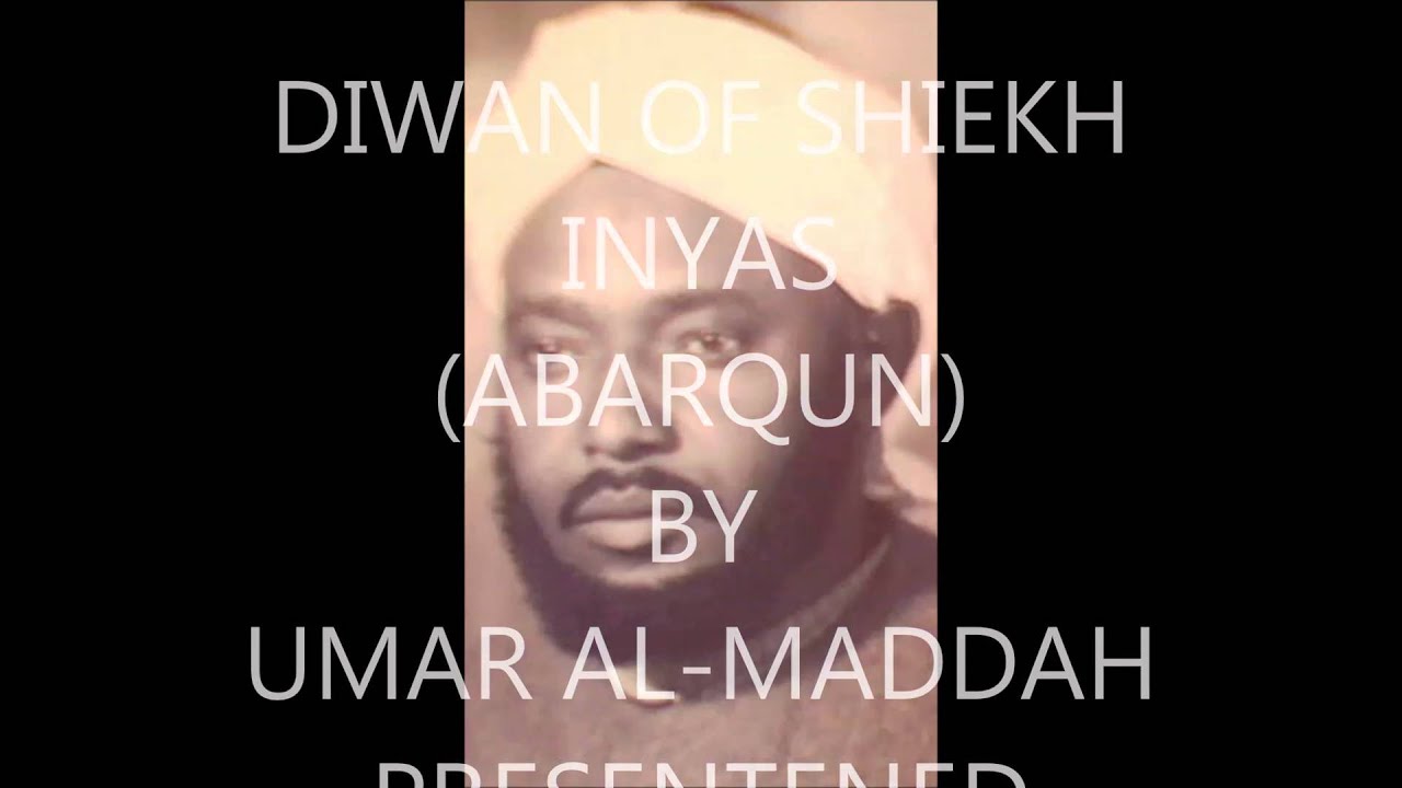 DIWAN OF SHIEKH INYASS (ABARQUN) ديوان الشيخ إبراهيم إنياس الكولخي