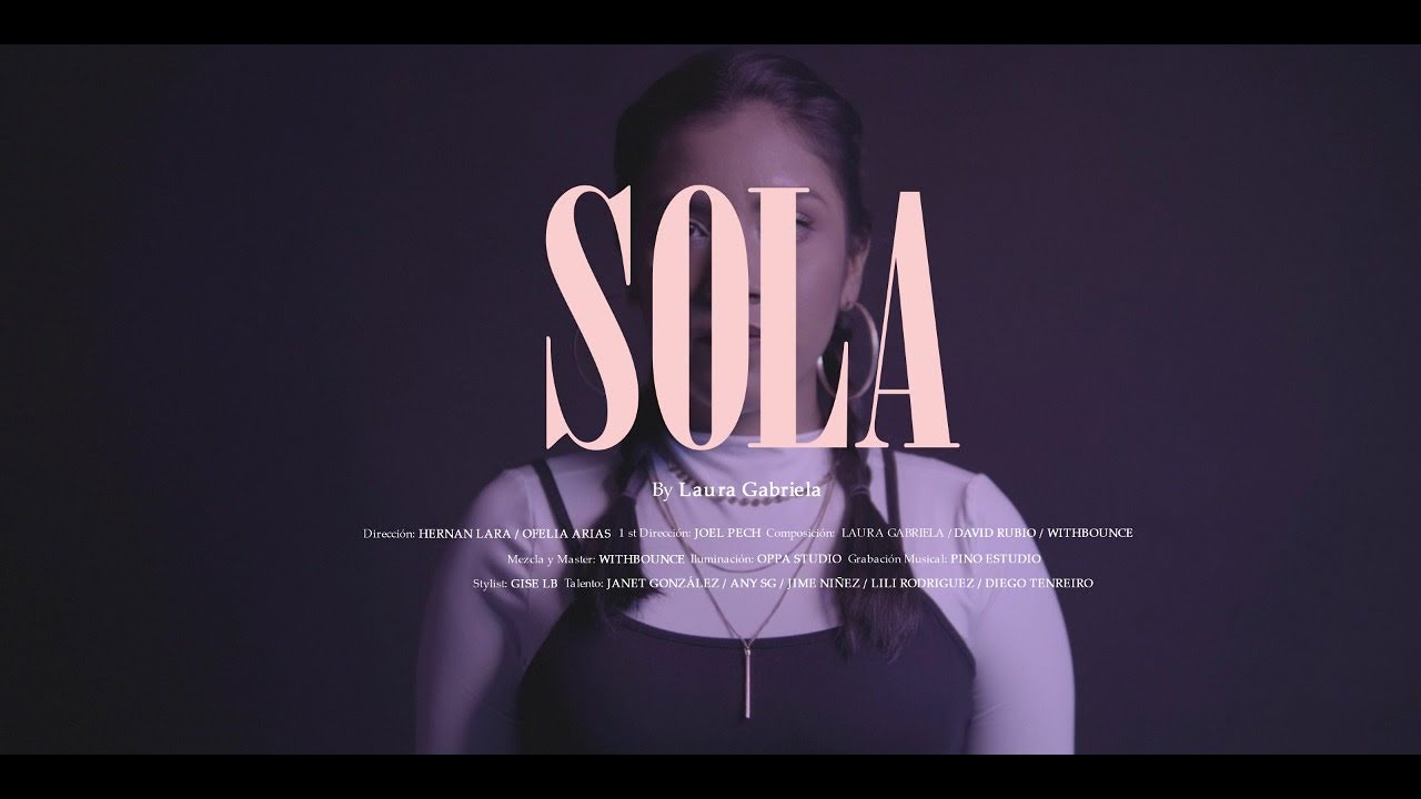 Laura Gabriela - Sola (Video Oficial)