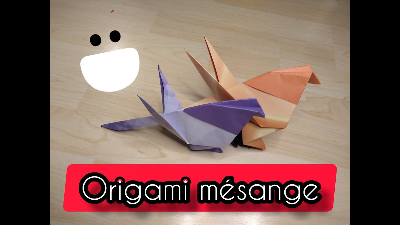 Comment faire une m&eacute;sange en ORIGAMI