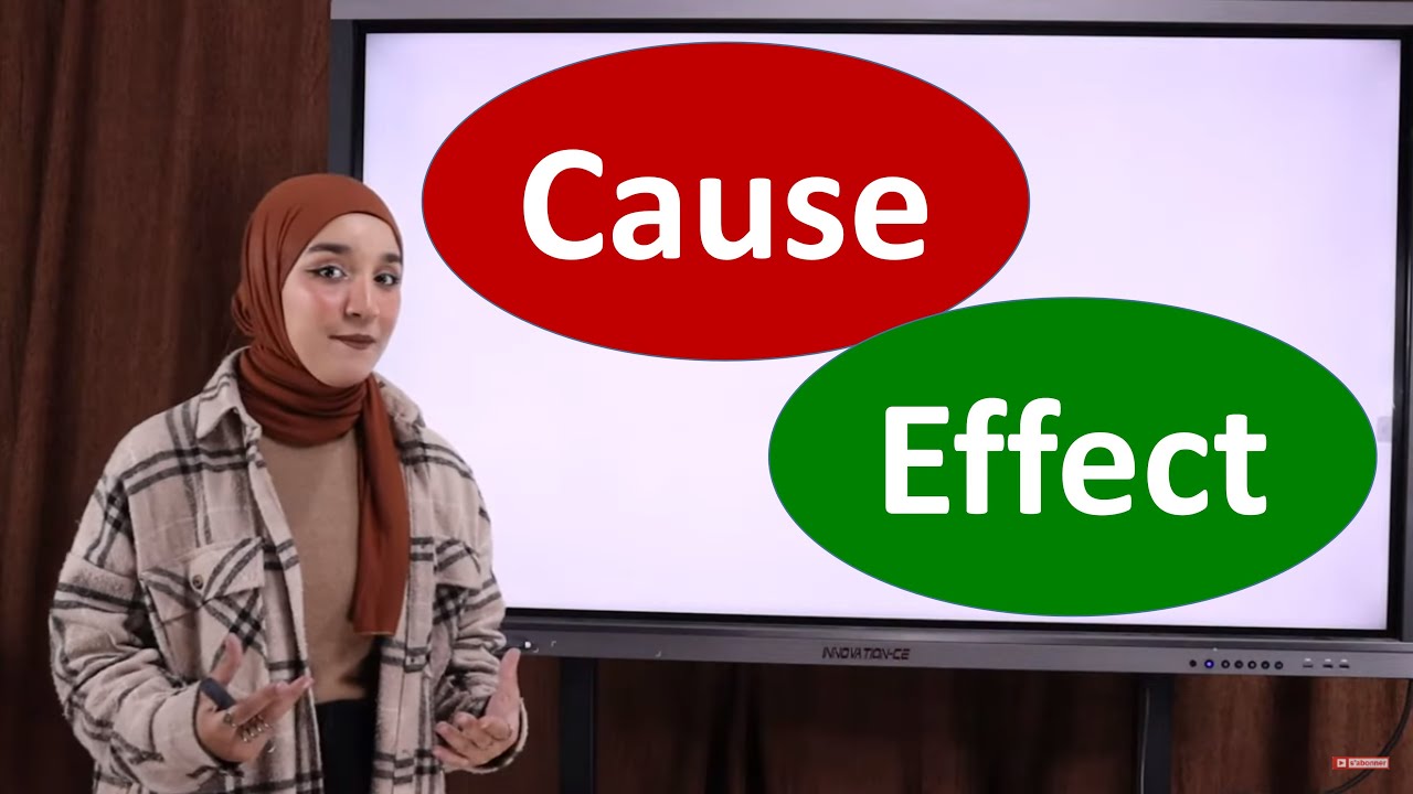 Cause & effect السبب و النتيجة