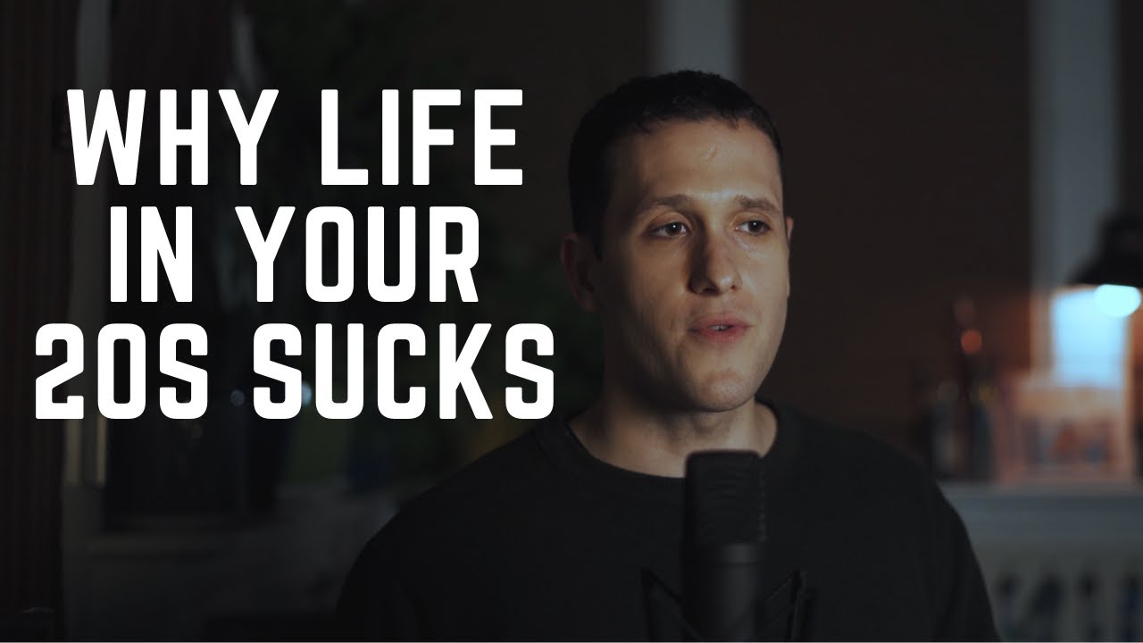 Why your 20s are GUARANTEED to suck