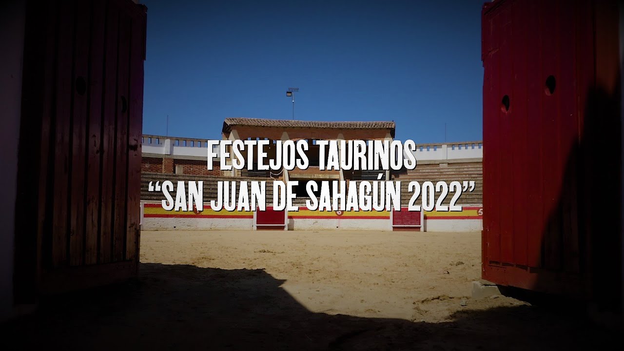 Festejos Taurinos San Juan de Sahagún 2022