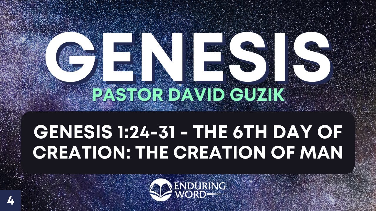 The 6th Day Of Creation-The Creation Of Man - Genesis 1:24-31