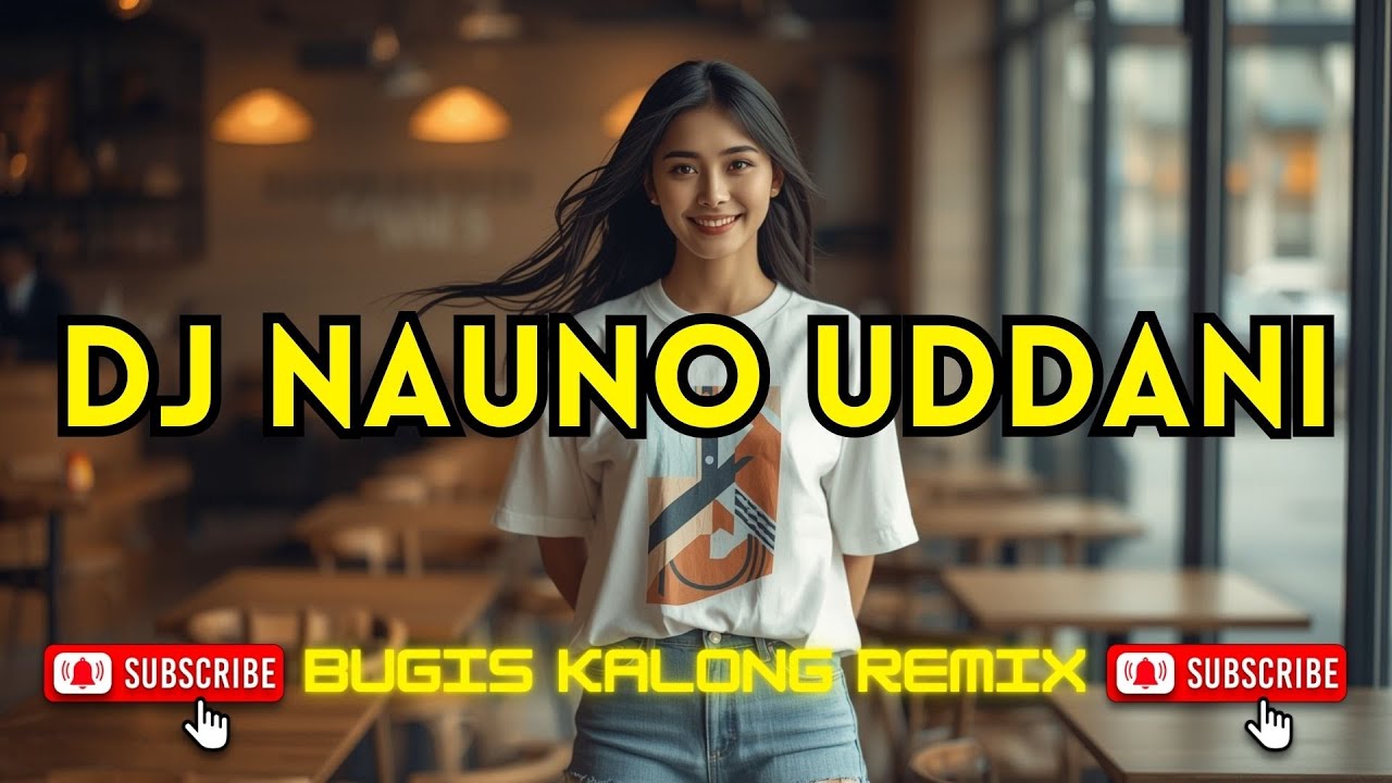 DJ NAUNO UDDANI || Bugis Kalong Remix Viral Terbaru 2026