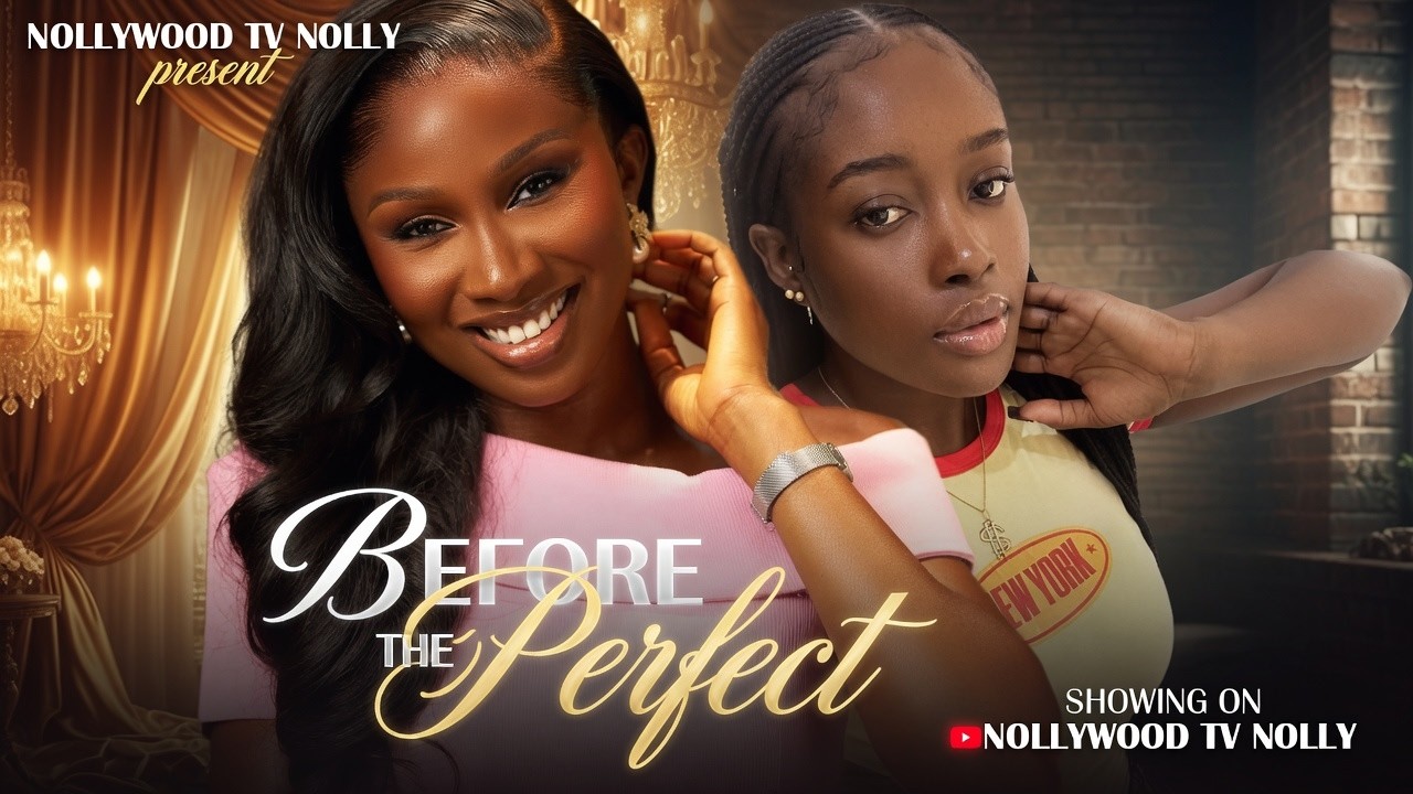 Before the Perfect | Sonia Uche, Nancy Desmond | Full 2026 Latest New Nigerian movie