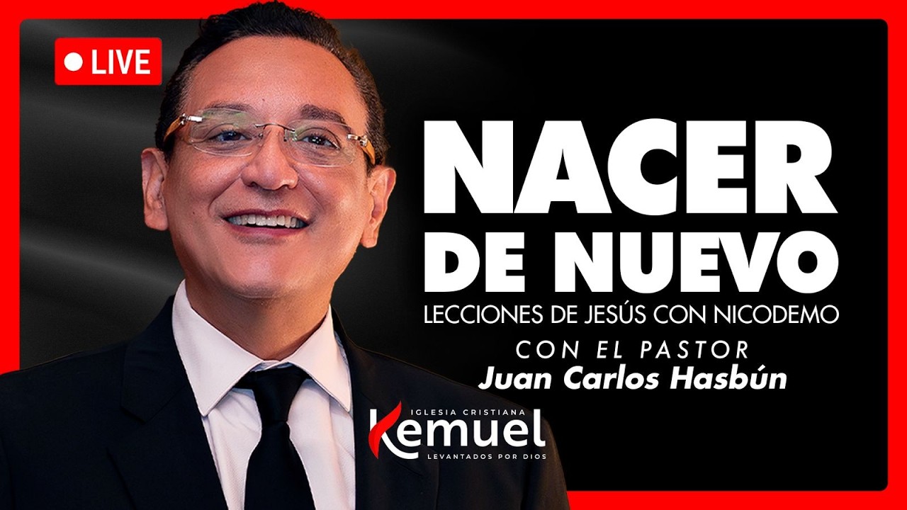 🔴 NACER DE NUEVO - IGLESIA KEMUEL