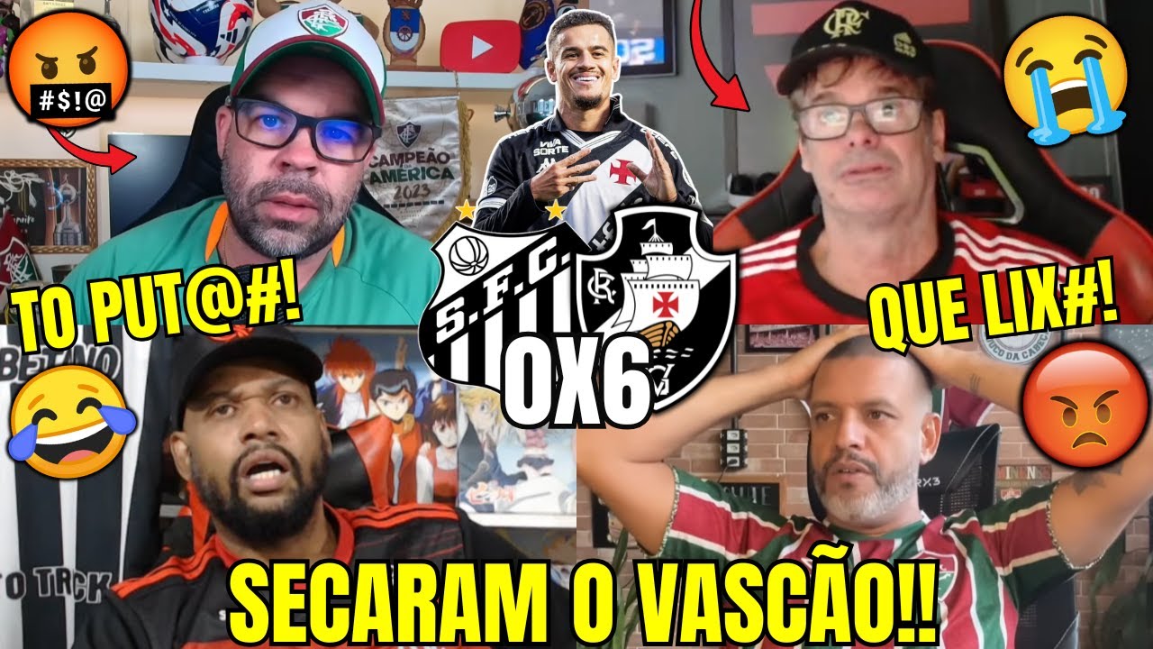 🤬REAÇÕES DOS RIVAIS E FLAMENGUISTAS SECANDO O VASCÃO | REACT SANTOS 0 X 6 VASCO BRASILEIRÃO 2025