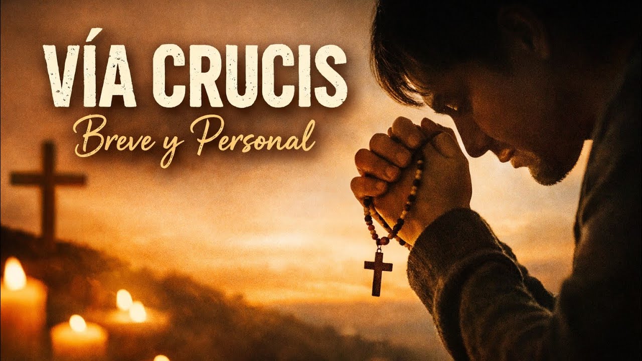 Vía Crucis para quienes no tienen tiempo | Oración breve y profunda