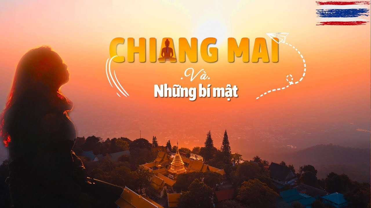 BÍ MẬT hiếm người biết về CHIANG MAI | Du lịch Thái Lan Lào (Tập 7)