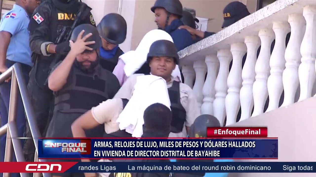 Armas, relojes de lujo, miles de pesos y dólares hallados en vivienda de director distrital Bayahíbe