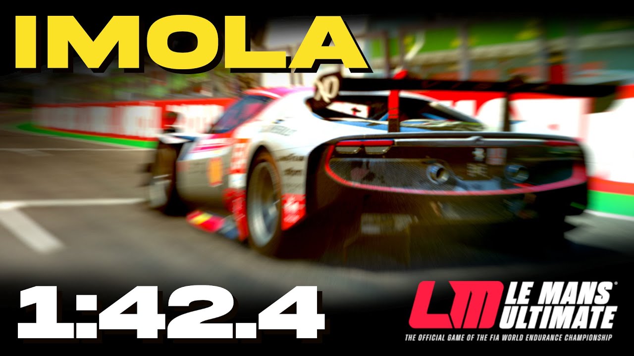 IMOLA HOTLAP  |  1:42.4  |  Ferrari 296 GT3 @ Imola  |  Le Mans Ultimate Hotlap