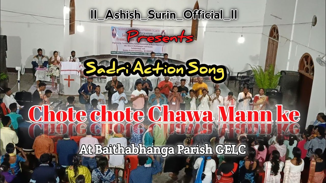 Chote chote Chawa Mann ke✝️ ll Sadri Group Song ll Baithabhanga GELC 