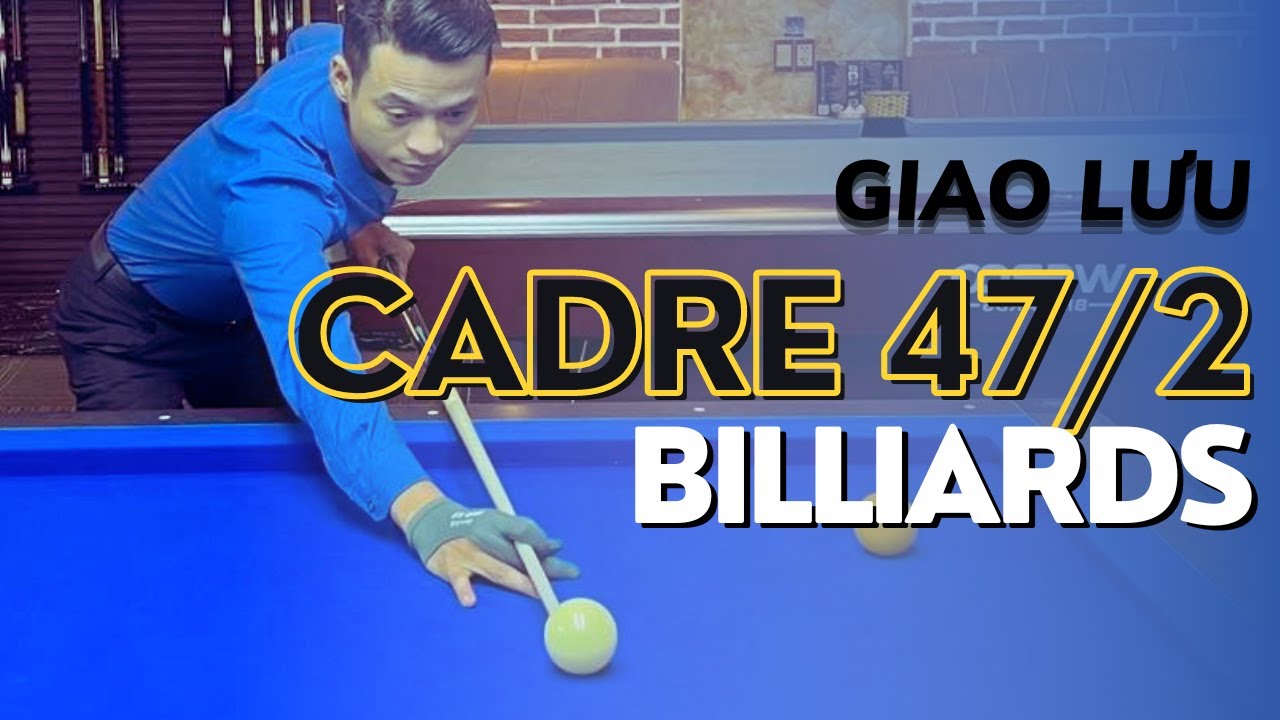 Cách đánh bida CADRE 47/2 đi serie cao đơn giản #thienthubida