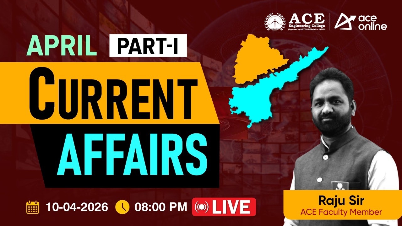 April 2026 Current Affairs Part 1 | Must-Know Topics for TGPSC & APPSC Exam | ACE Online