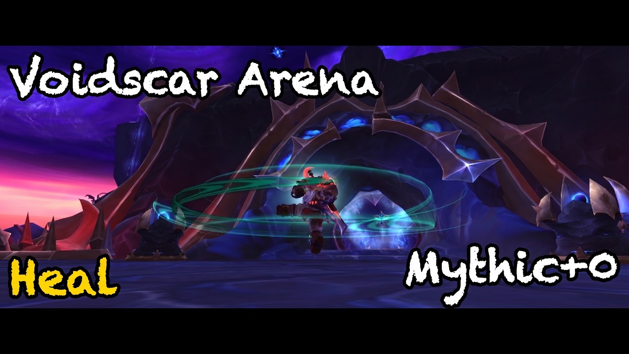 Tutorial Healer WoW : Voidscare Arena - No Stress (Mythic+0)