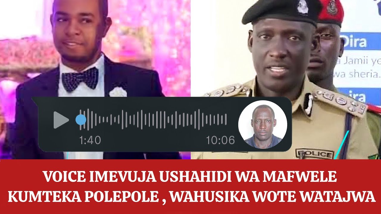 VOICE ya USHAHIDI wa MAFWELE kumteka POLEPOLE  wahusika wote WATAJWA.