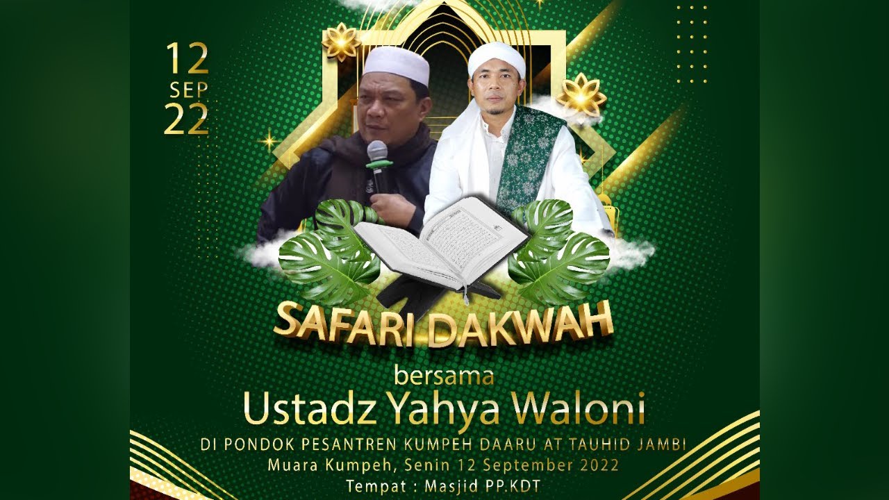 SAFARI DAKWAH BERSAMA USTADZ YAHYA WALONI DI PONPES KUMPEH DAARU ATTAUHID 12-09-22