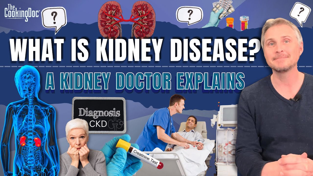 The Ultimate Guide to Understanding Kidney Disease | The Cooking Doc®