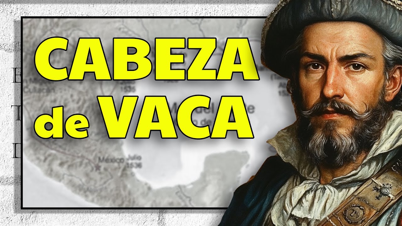 La INCRE&Iacute;BLE historia de &Aacute;lvar Nu&ntilde;ez CABEZA de VACA