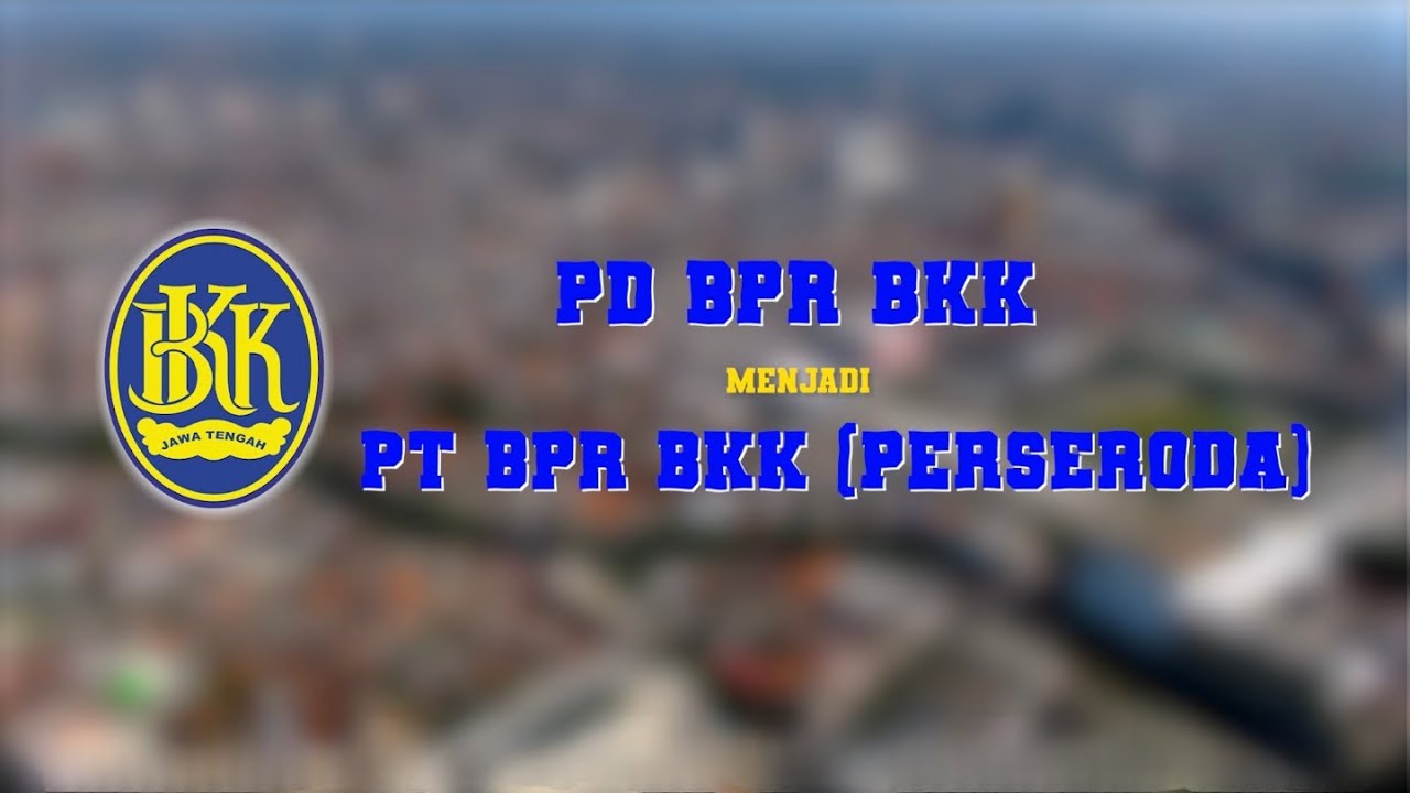 KONSOLIDASI PT BPR BKK (PERSERODA)