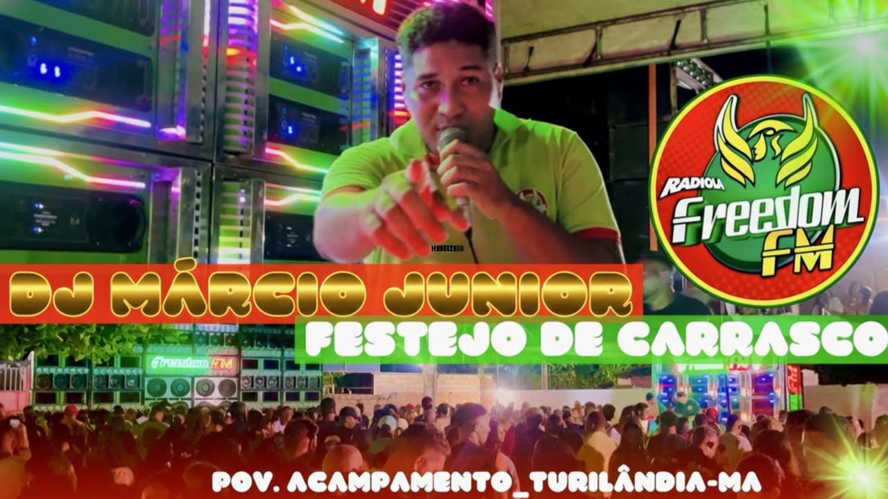 O GAROTO DA FREEDOM FM_DJ MÁRCIO JUNIOR_FESTAO DE CARRASCO_POV. ACAMPAMENTO_CLIMA PRA CIMA_POVÃO