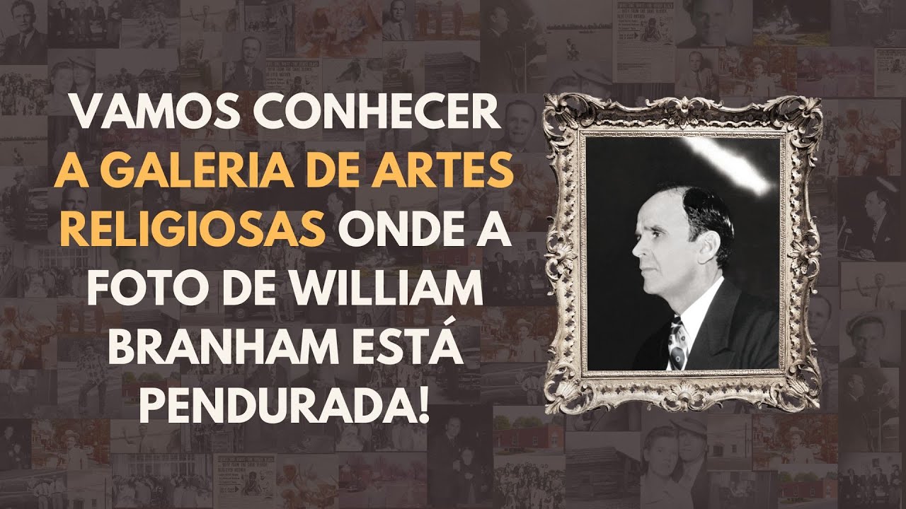 A FOTO SOBRENATURAL DE WILLIAM BRANHAM | Galeria de Artes Religiosas [ VIDEO 2 ]