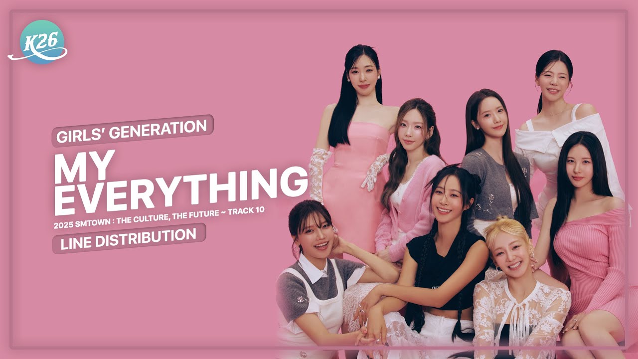 Girls' Generation (소녀시대) ~ My Everything ~ Line Distribution