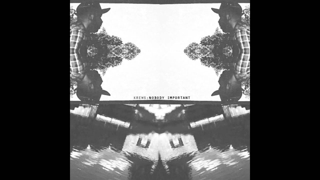 Krews - Nobody Important (2012) (Full Mixtape)