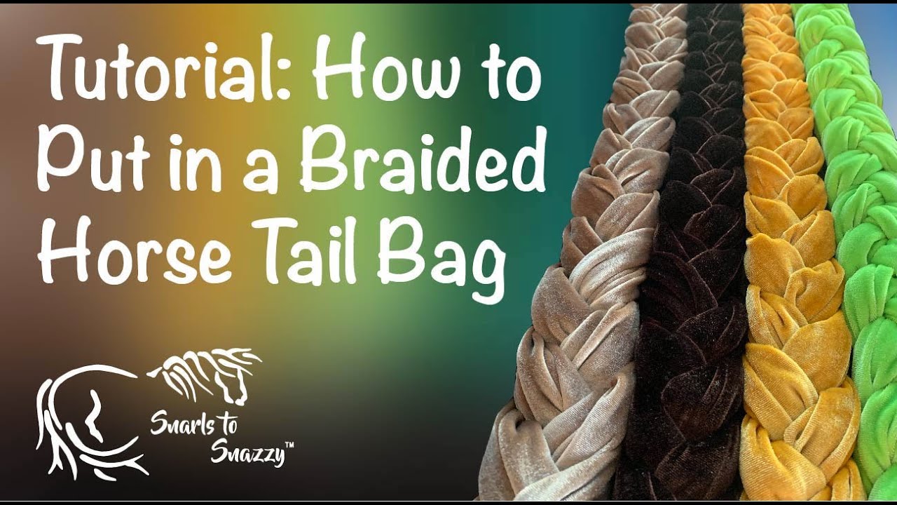 How to put in a braided horse tail bag