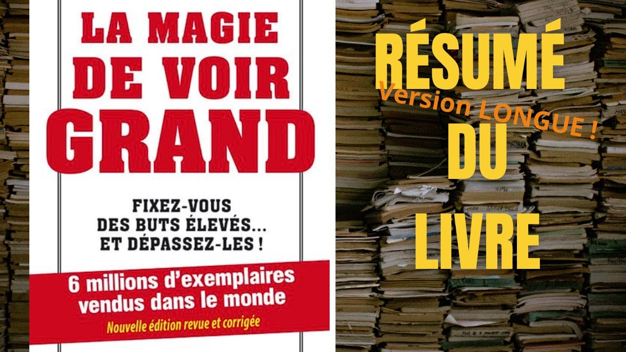 Résumé du livre: La magie de voir grand