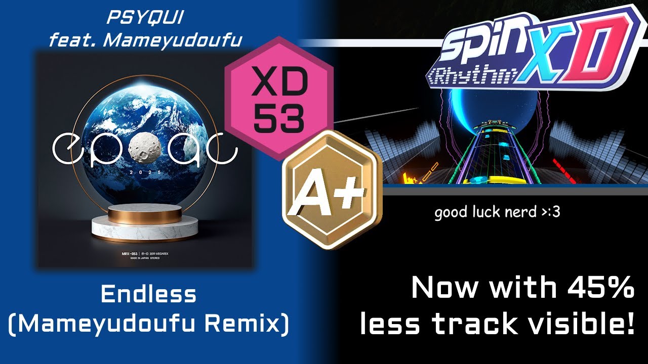 [Spin Rhythm XD] PSYQUI feat. Mameyudoufu - Endless (Mameyudoufu Remix) (XD 53 / A+ / 95.92%)