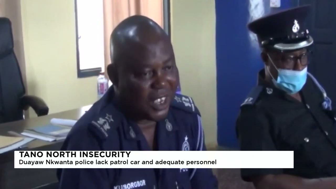 Tano North Insecurity: Duayaw Nkwanta police lack patrol car and adequate personnel (30-8-22)