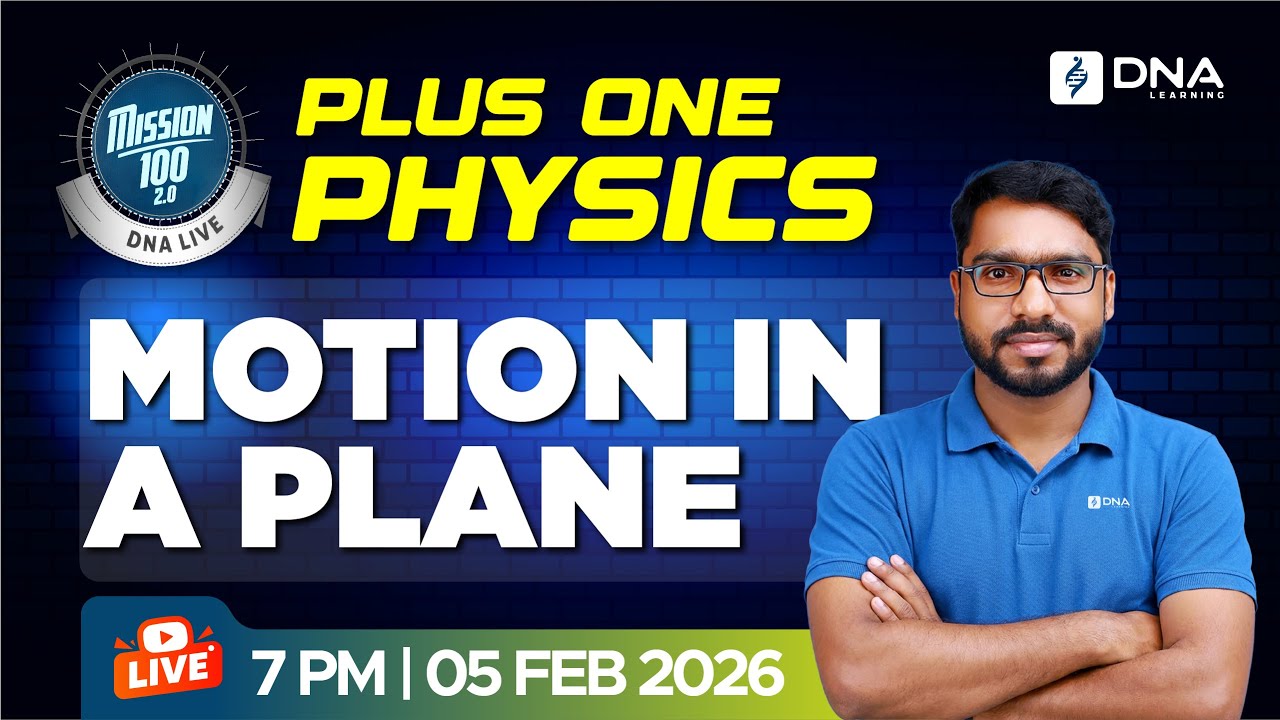 Motion in a Plane FULL Concepts & Numericals | Physics LIVE Class 11 |  DNA Learning