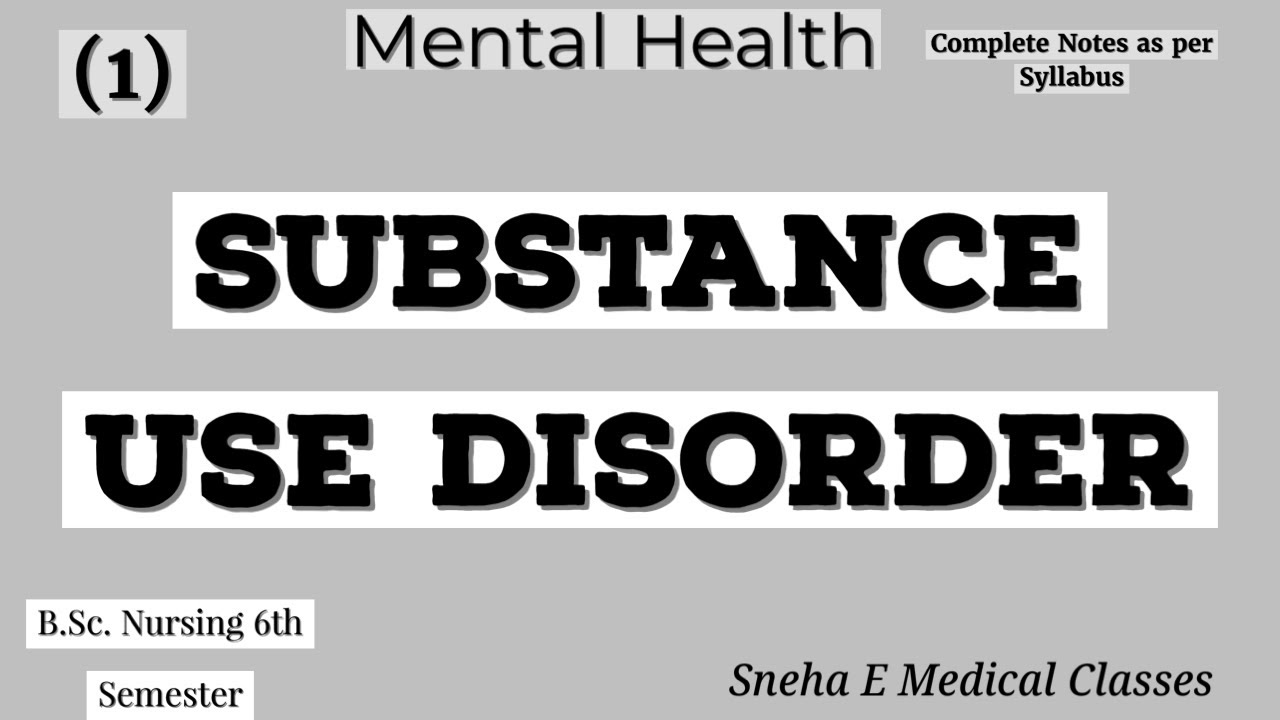 Substance use Disorder !! Mental Health !! Psychiatric !!