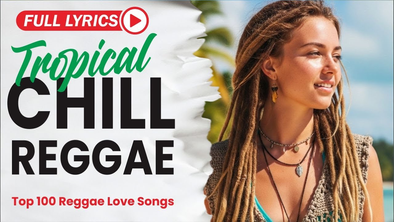 Tropical Chill Grooves 2026 With Lyrics