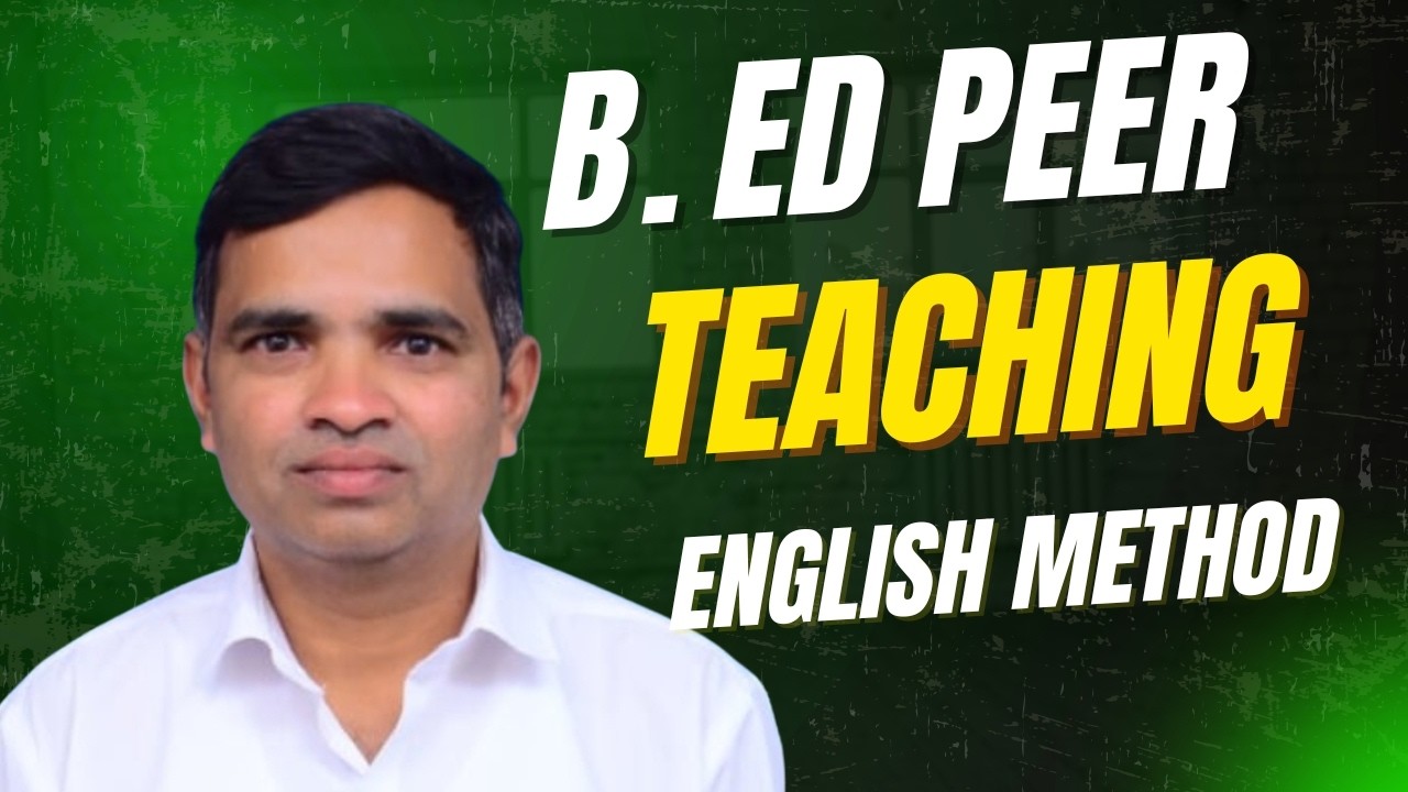 Peer Teaching in B.Ed English Method | Complete Guide with 5 Evaluated Lessons