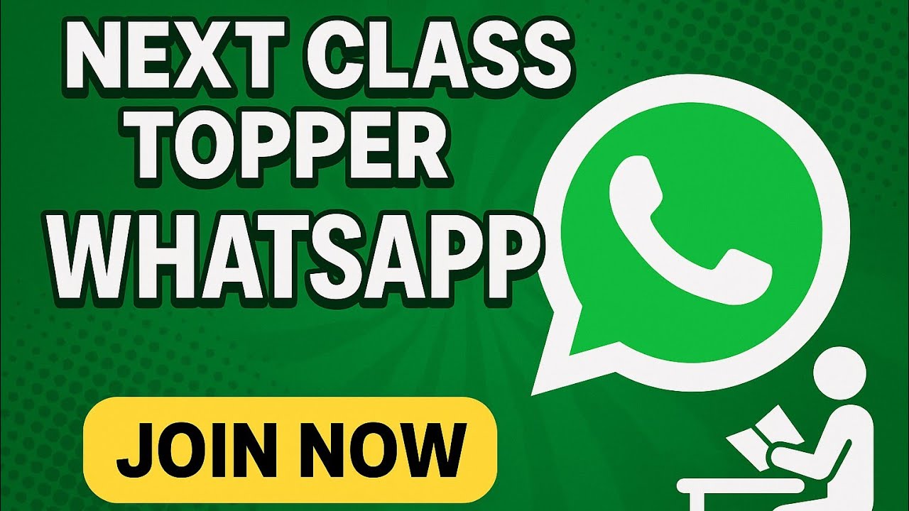 Join Free WhatsApp Group – Next Class Topper | Free Study Material for Class 9 to 12
