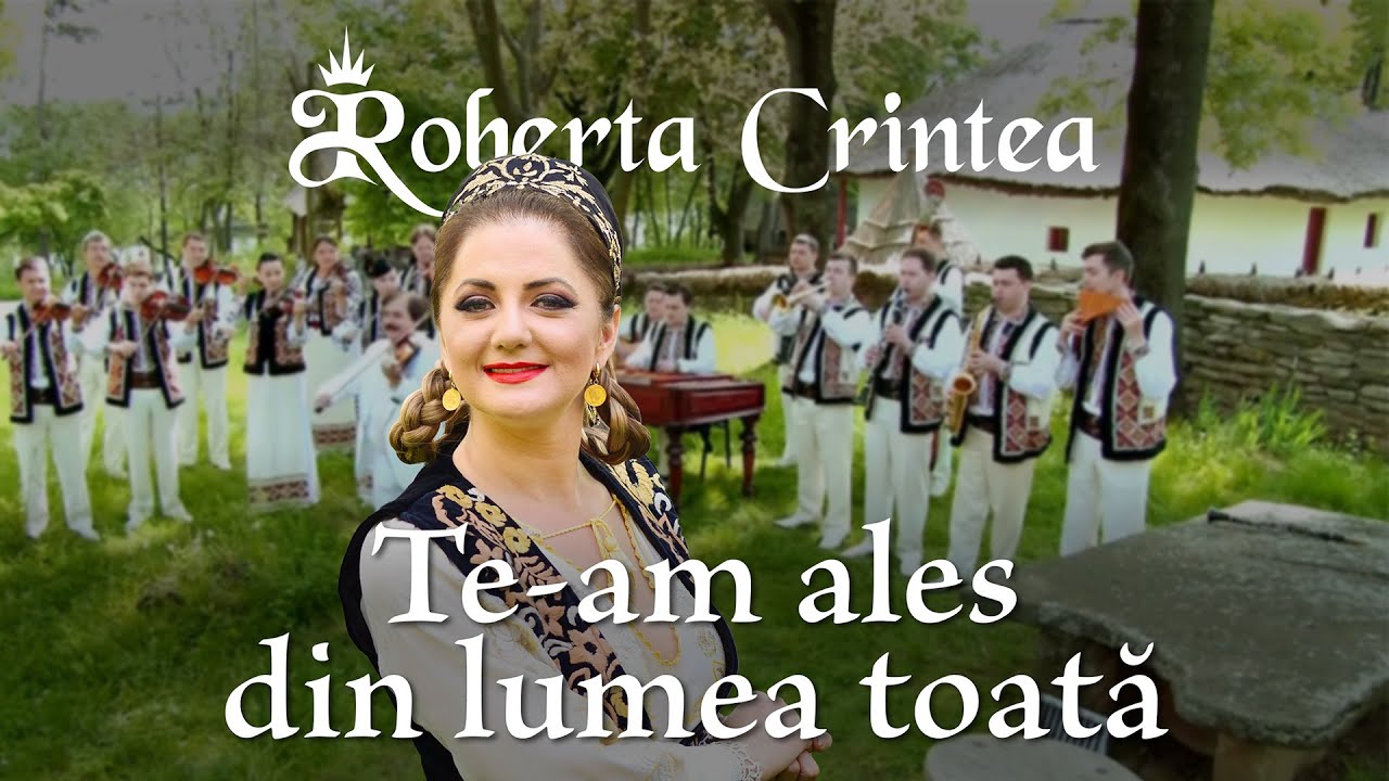 Roberta Crintea - Te-am ales din lumea toată
