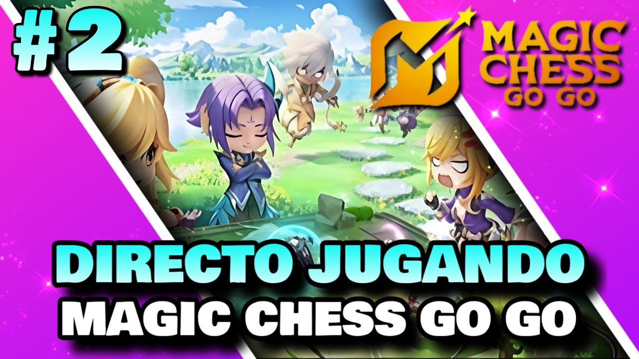 Directo 🌟Jugando 😸 Magic Chess Go Go 🌟