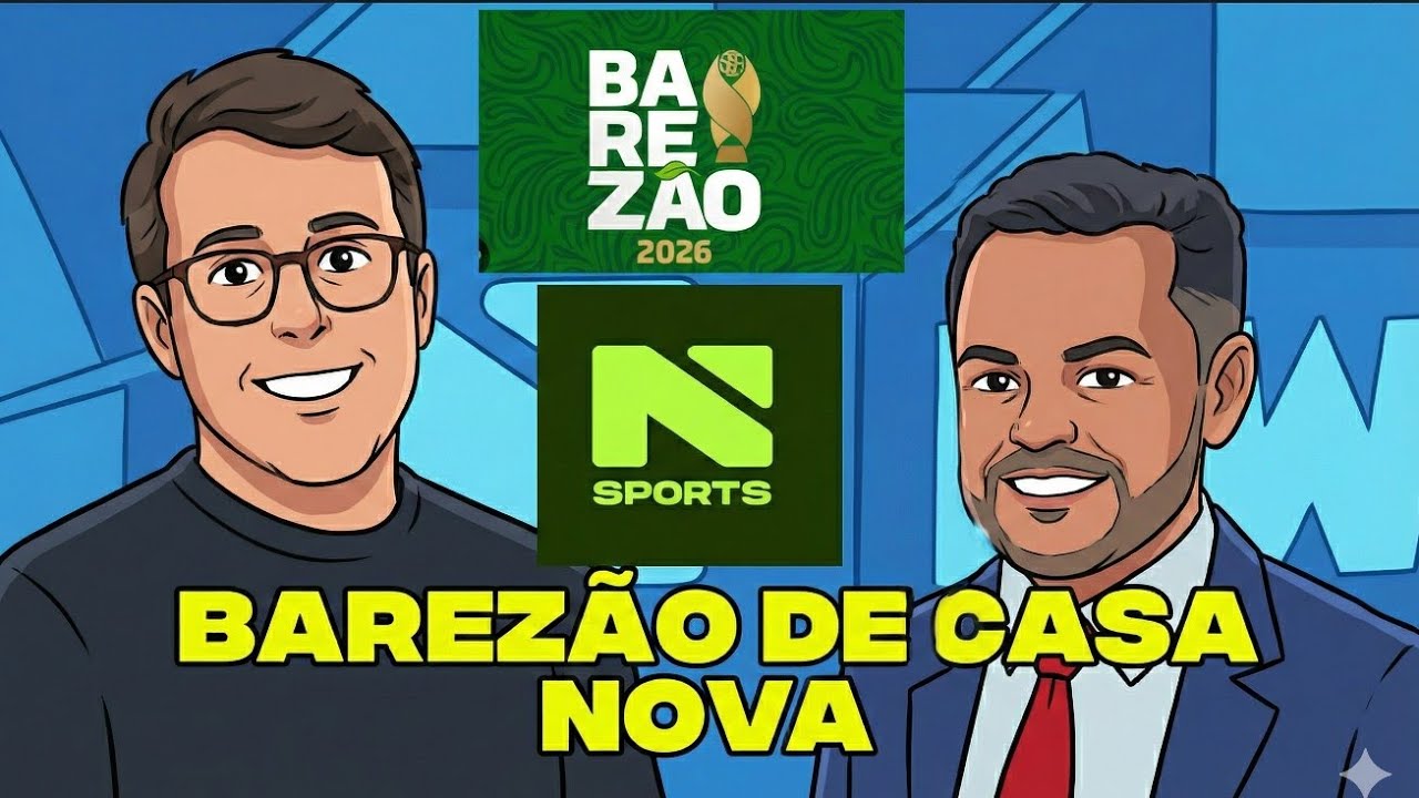 AVN: Barez&atilde;o 2026 de casa nova, os jogos ser&atilde;o transmitidos por uma nova emissora, confira!