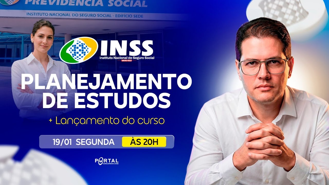 CONCURSO INSS: PLANEJAMENTO DE ESTUDOS + LANÇAMENTO DO CURSO
