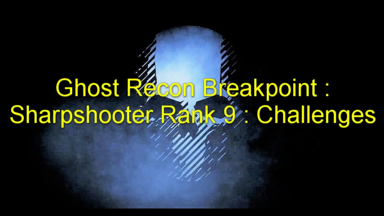 Ghost Recon Breakpoint: Меткий стрелок, ранг 9: Испытания