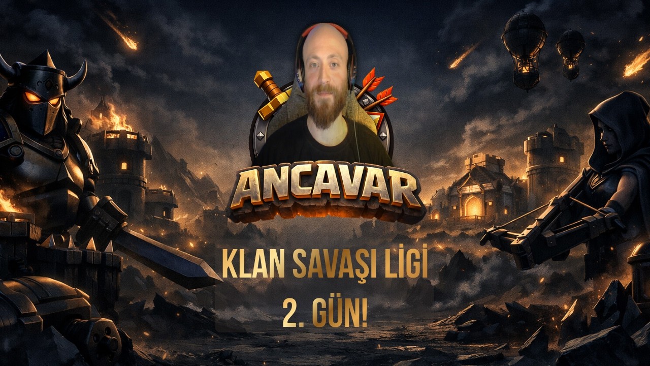 ANCAVAR –  KLAN SAVAŞI LİGİ 2. GÜN! | SALDIRI ANALİZİ (CLASH OF CLANS)