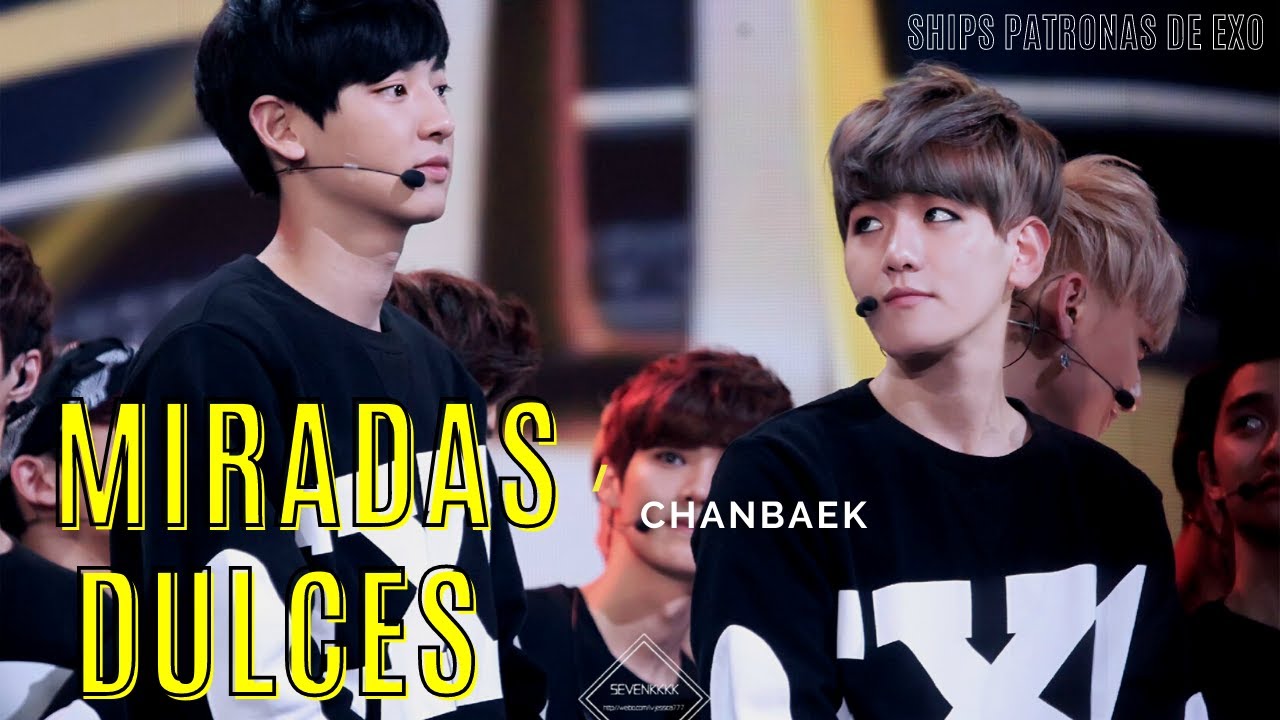 CHANBAEK [MIRADAS DULCES//SWEET LOOKS]