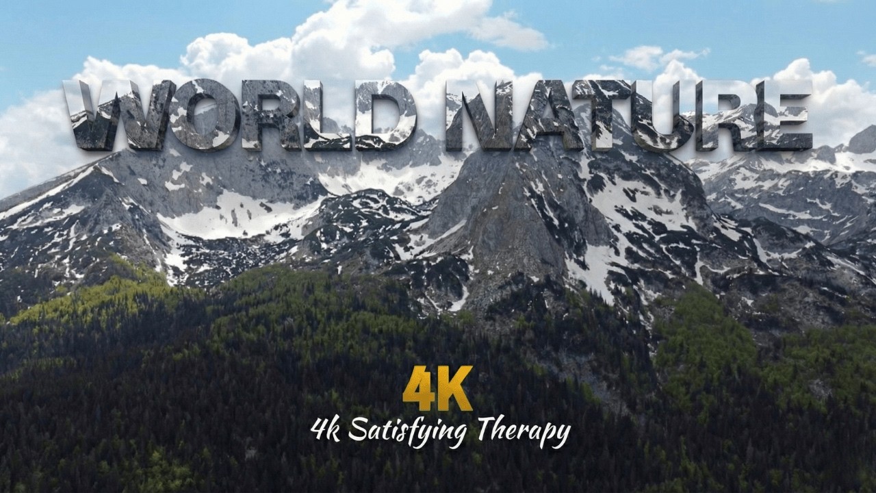 4K World Nature | 4K Nature Relaxing Atmosphere | Relaxing Background Videos