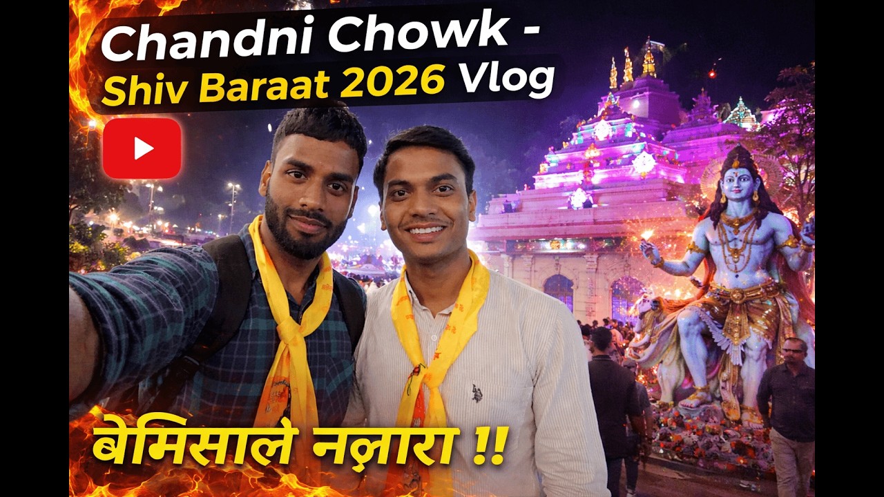 Shiv Baraat 2026 Vlog - Chandni Chowk II Delhi