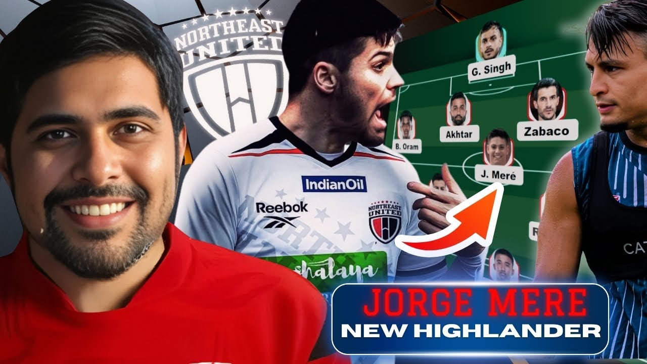 NorthEast United Sign Jorge Mere as 6th Foreigner! Ajaiare & Benali NEUFC Super Cup Squad  Line up🚨